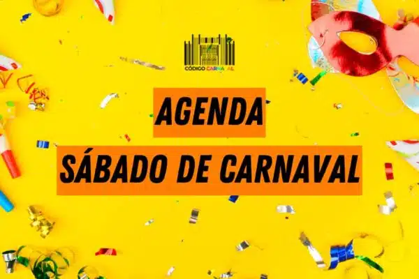 agenda sabado de carnaval